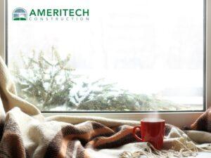 Ameritech Construction Corporation 703 538 4991 2841 Hartland Road, Suite 306, Falls Church, VA 22043 winter energy efficiency tips